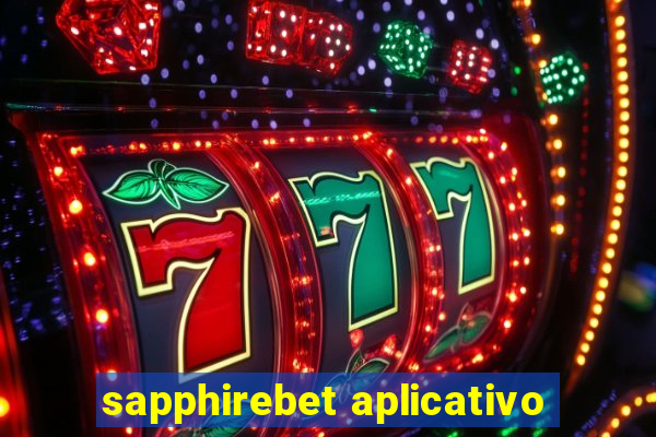 sapphirebet aplicativo